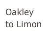 Oakley to Limon