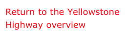 Return to the Yellowstone Highway overview